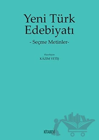 Yeni Türk Edebiyatı – Kazım Yetiş – Kitabevi Yayınları kitap kapağı