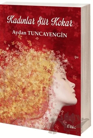 Kadınlar Şiir Kokar – Aydan Tuncayengin – Etki Yayınları kitap kapağı