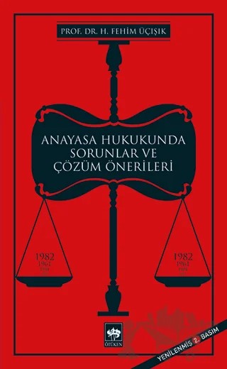 Anayasa Hukukunda Sorunlar ve Çözüm Önerileri – H. Fehim Üçışık – Ötüken Neşriyat kitap kapağı