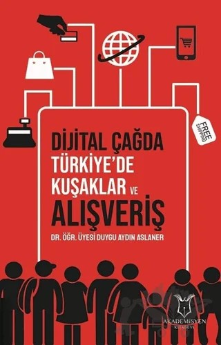 Dijital Çağda Türkiye'de Kuşaklar ve Alışveriş – Duygu Aydın Aslaner – Akademisyen Kitabevi kitap kapağı