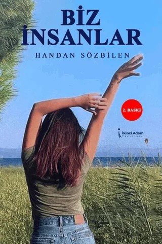 Biz İnsanlar – Handan Sözbilen – İkinci Adam Yayınları kitap kapağı