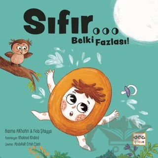 Sıfır Belki Fazlası ! – Basma Alkhatiri, Fida Şitayy – Nar Çocuk kitap kapağı