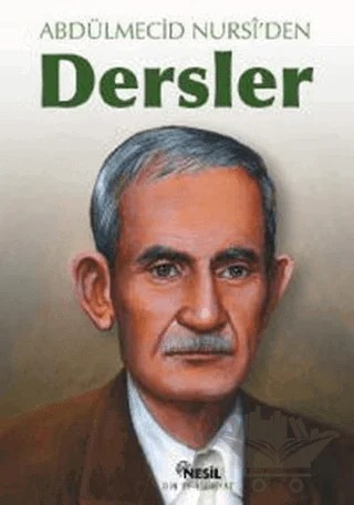 Abdülmecid Nursi’den Dersler – Abdülmecid Nursi – Nesil Yayınları kitap kapağı