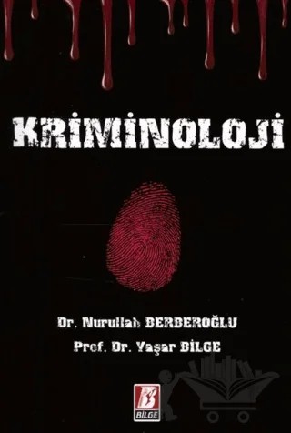 Kriminoloji – Nurullah Berberoğlu, Yaşar Bilge – Bilge Yayınevi kitap kapağı
