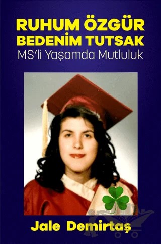 Ruhum Özgür Bedenim Tutsak – Jale Demirtaş – YAY - Yeni Anadolu Yayınları kitap kapağı