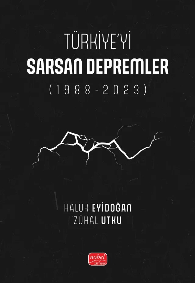 Türkiye’yi Sarsan Depremler (1988-2023) – Haluk Eyidoğan, Zühal Utku – Nobel Bilimsel Eserler kitap kapağı