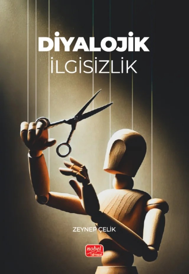 Diyalojik İlgisizlik – Zeynep Çelik – Nobel Bilimsel Eserler kitap kapağı