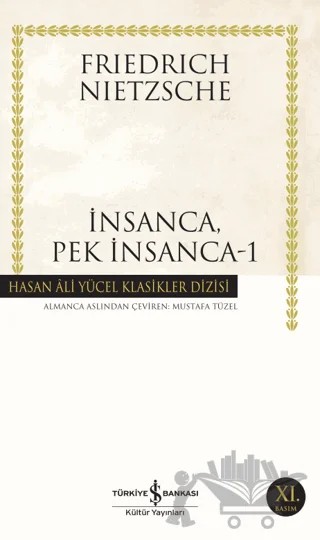İnsanca, Pek İnsanca - 1 – Friedrich Wilhelm Nietzsche – İş Bankası Kültür Yayınları kitap kapağı