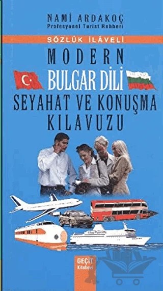 Modern Bulgar Dili Seyahat ve Konuşma Kılavuzu – Nami Ardakoç – Geçit Kitabevi kitap kapağı
