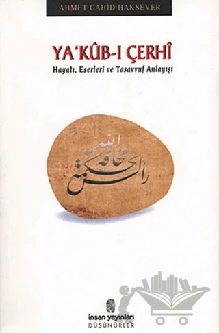 Ya’kub-ı Çerhi – Ahmet Cahid Haksever – İnsan Yayınları kitap kapağı