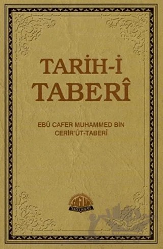 Tarih-i Taberi Cilt: 1 – Ebu Cafer Muhammed Bin Cerir'üt-Taberi – Sağlam Yayınevi kitap kapağı
