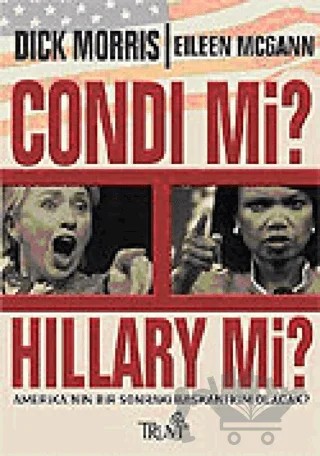 Condi mi? Hillary mi? – Dick Morris – Truva Yayınları kitap kapağı