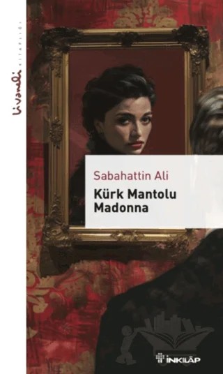 Kürk Mantolu Madonna – Sabahattin Ali – İnkılap Kitabevi kitap kapağı