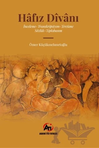 Hafız Divanı – Ömer Küçükmehmetoğlu – Akademi Titiz Yayınları kitap kapağı