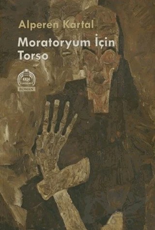 Moratoryum İçin Torso – Alperen Kartal – Kurgu Kültür Merkezi kitap kapağı