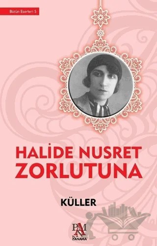 Küller – Halide Nusret Zorlutuna – Panama Yayıncılık kitap kapağı