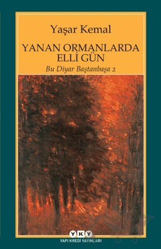 Yanan Ormanlarda Elli Gün – Yaşar Kemal – Yapı Kredi Yayınları kitap kapağı