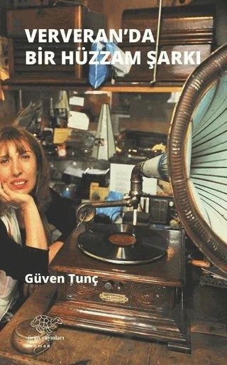Ververan'da Hüzzam Bir Şarkı – Güven Tunç – Ürün Yayınları kitap kapağı