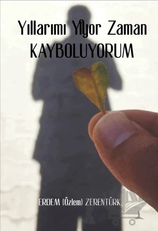 Yıllarımı Yiyor Zaman Kayboluyorum – Özlem Zerentürk – Odessa Yayınevi kitap kapağı