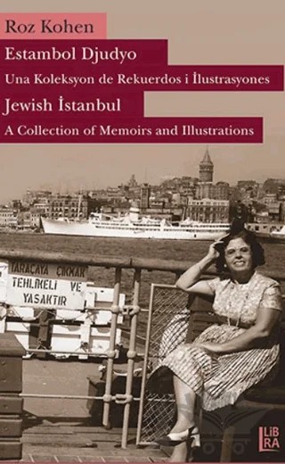 Estambol Djudyo: Una Koleksyon de Rekuerdos i İlustrasyones - Jewish Istanbul: A Collection of Memories and Illustrations – Roz Kohen – Libra Yayınları kitap kapağı