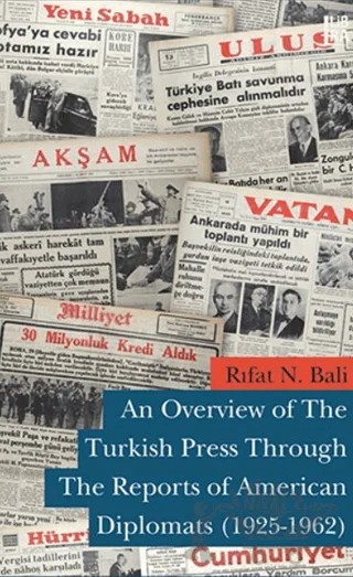 An Overview of The Turkish Press Through The Reports of American Diplomats (1925-1962) – Rıfat N. Bali – Libra Yayınları kitap kapağı