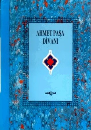Ahmet Paşa Divanı (Kuşe) – Ahmet Paşa – Akçağ Yayınları kitap kapağı
