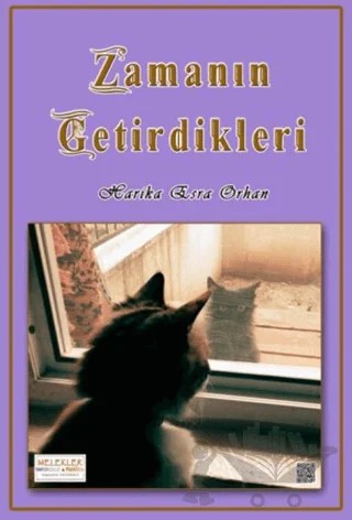 Zamanın Getirdikleri – Harika Esra Orhan – Melekler Yayıncılık kitap kapağı