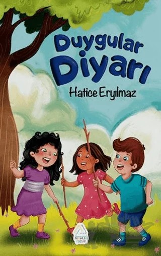 Duygular Diyarı – Hatice Eryılmaz – Mahlas Çocuk Yayınları kitap kapağı