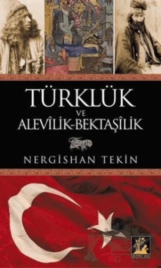 Türkler ve Alevilik-Bektaşilik – Nergishan Tekin – İlgi Kültür Sanat Yayınları kitap kapağı