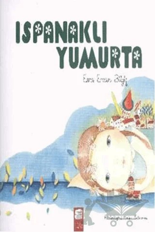 Ispanaklı Yumurta – Esra Ercan Bilgiç – Final Kültür Sanat Yayınları kitap kapağı