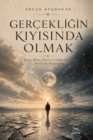 Gerçekliğin Kıyısında Olmak – Ercan Kuşdoğan – Sarmal Kitabevi kitap kapağı