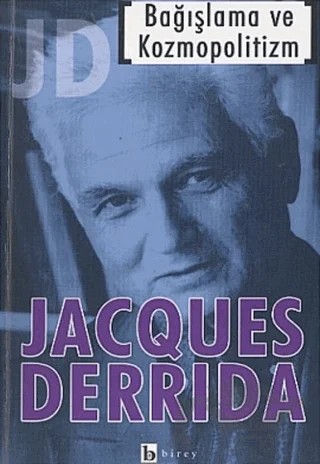 Bağışlama ve Kozmopolitizm – Jacques Derrida – Birey Yayıncılık kitap kapağı