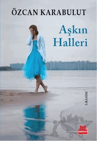 Aşkın Halleri – Özcan Karabulut – Kırmızı Kedi Yayınevi kitap kapağı