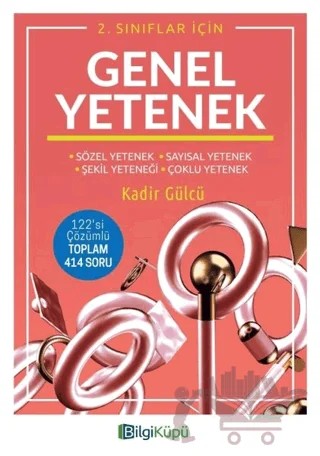 2. Sınıflar İçin Genel Yetenek – Kadir Gülcü – Bilgi Küpü kitap kapağı