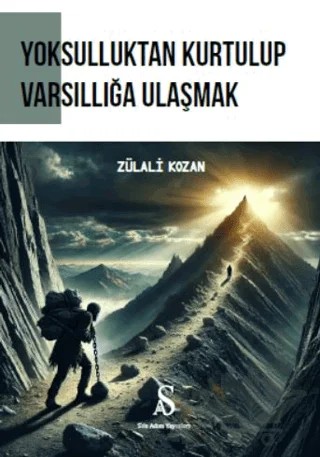 Yoksulluktan Kurtulup Varsıllığa Ulaşmak – Zülali Kozan – Son Adım Yayınları kitap kapağı