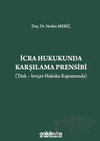 İcra Hukukunda Karşılama Prensibi (Türk - İsviçre Hukuku Kapsamında) – Nedim Meriç – On İki Levha Yayınları kitap kapağı