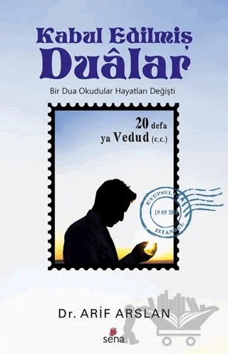 Kabul Edilmiş Dualar – Arif Arslan – Sena Yayınları kitap kapağı