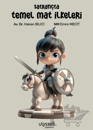 Satrançta Temel Mat İlkeleri – Hakan Bilici, Emre Mecit – Ulysses Yayınları kitap kapağı
