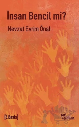 İnsan Bencil mi? – Nevzat Evrim Önal – Yazılama Yayınevi kitap kapağı