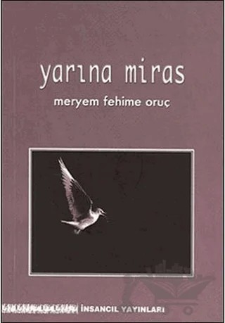 Yarına Miras – Meryem Fehime Oruç – İnsancıl Yayınları kitap kapağı