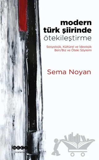 Modern Türk Şiirinde Ötekileştirme – Sema Noyan – Hece Yayınları kitap kapağı
