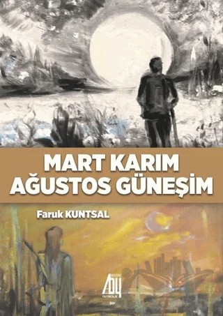 Mart Karım Ağustos Güneşim – Faruk Kuntsal – Baygenç Yayıncılık kitap kapağı