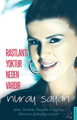 Rastlantı Yoktur Neden Vardır – Nuray Sayarı – Destek Yayınları kitap kapağı