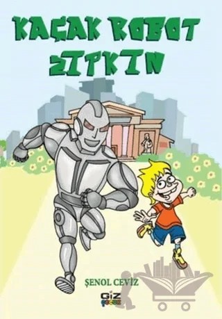 Kaçak Robot Zıpkın – Şenol Ceviz – Giz Kitap kitap kapağı