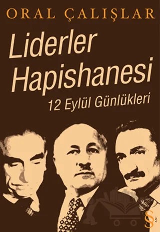 Liderler Hapishanesi – Oral Çalışlar – Everest Yayınları kitap kapağı