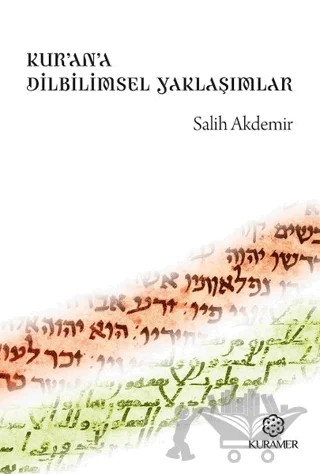 Kur’an’a Dilbilimsel Yaklaşımlar – Salih Akdemir – Kuramer Yayınları kitap kapağı