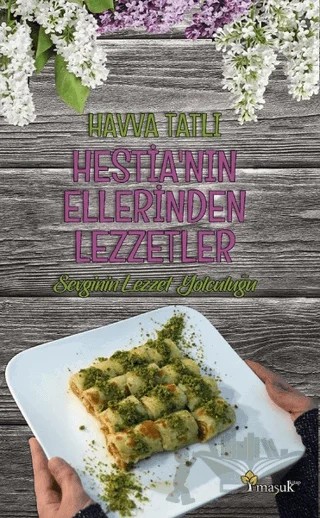 Hestia'nın Ellerinden Lezzetler – Havva Tatlı – Maşuk Kitap kitap kapağı