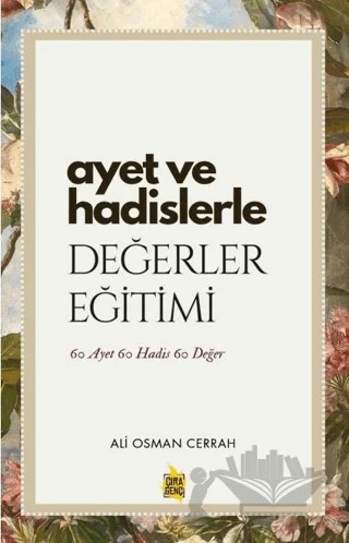 Ayet ve Hadislerle Değerler Eğitimi – Ali Osman Cerrah – Çıra Yayınları kitap kapağı
