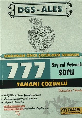 2017 DGS ALES Sınavdan Önce Çözülmesi Gereken 777 Sayısal Yetenek Çözümlü Soru Bankası – Kolektif – Tasarı Eğitim Yayınları kitap kapağı