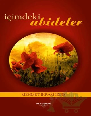 İçimdeki Abideler – Mehmet İkram İzgiş – Sokak Kitapları Yayınları kitap kapağı